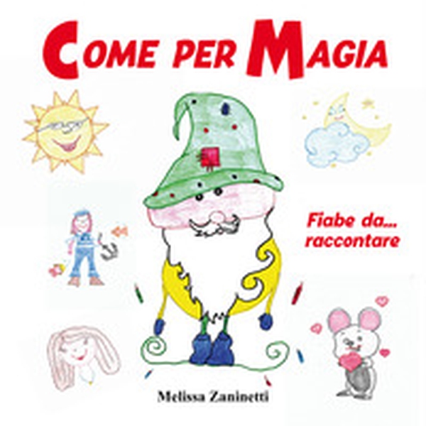 Come per magia. Fiabe da... raccontare - Librerie.coop Come per magia. Fiabe da... raccontare - Librerie.coop