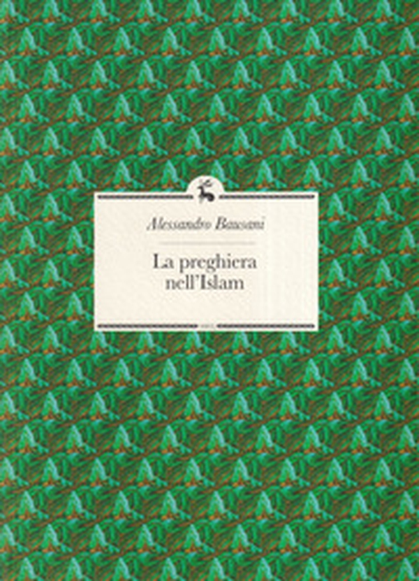 La preghiera nell'Islam - Librerie.coop La preghiera nell'Islam - Librerie.coop