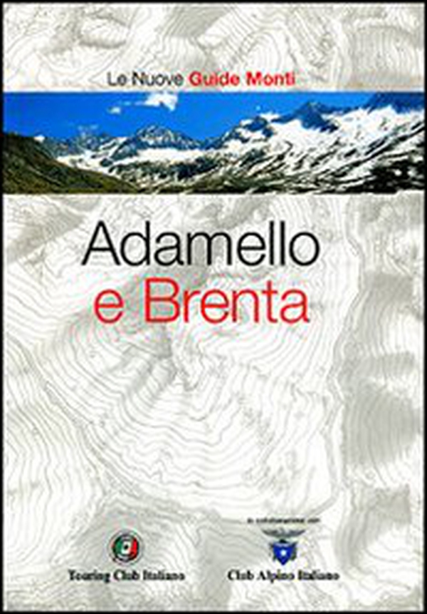 Adamello e Brenta - Librerie.coop Adamello e Brenta - Librerie.coop