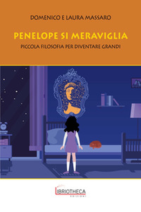 Penelope si meraviglia. Piccola filosofia per diventare grandi - Librerie.coop Penelope si meraviglia. Piccola filosofia per diventare grandi - Librerie.coop