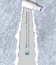 ATER di Lanciano e il suo territorio: 90 anni di storia. Il disegno della città tra sviluppo urbano ed edilizia sociale. Catalogo della mostra (Lanciano, 27 aprile-8 maggio 2011) - Librerie.coop