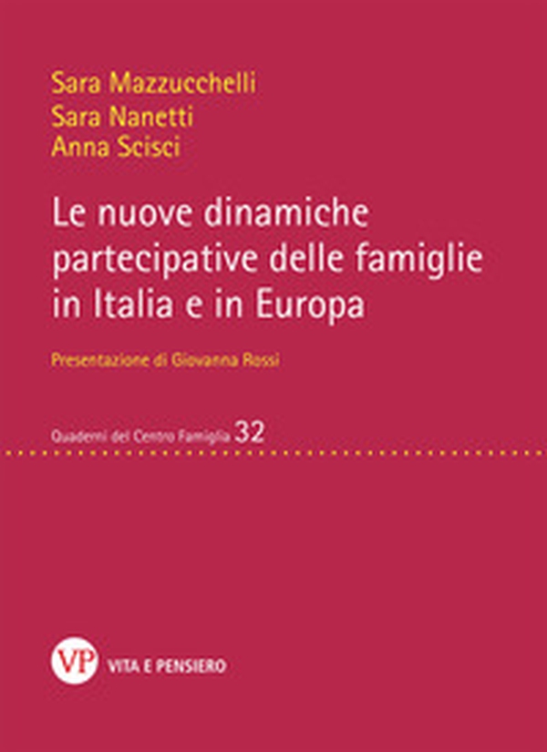 Le nuove dinamiche partecipative delle famiglie in Italia e in Europa - Librerie.coop Le nuove dinamiche partecipative delle famiglie in Italia e in Europa - Librerie.coop