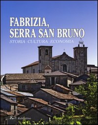 Fabrizia, Serra San Bruno. Storia, cultura, economia - Librerie.coop