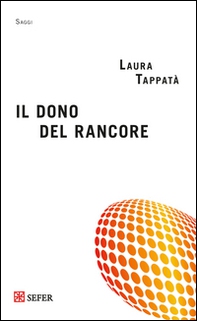 Il dono del rancore - Librerie.coop