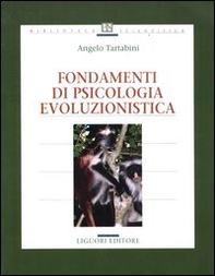 Fondamenti di psicologia evoluzionistica - Librerie.coop