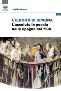 Eredità di Spagna. L'assoluto in poesia nella Spagna del '900 - Librerie.coop