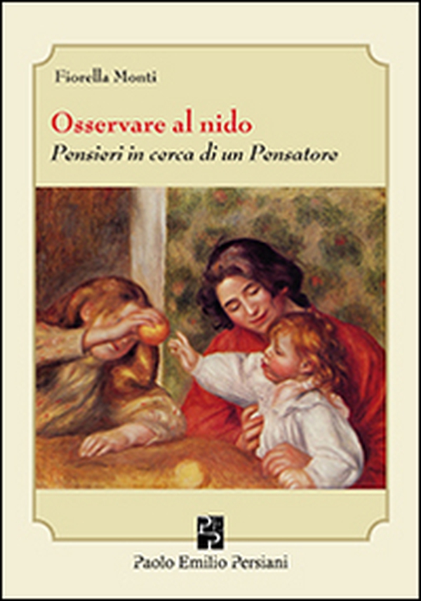 Osservare al nido. Pensieri in cerca di un pensatore - Librerie.coop Osservare al nido. Pensieri in cerca di un pensatore - Librerie.coop