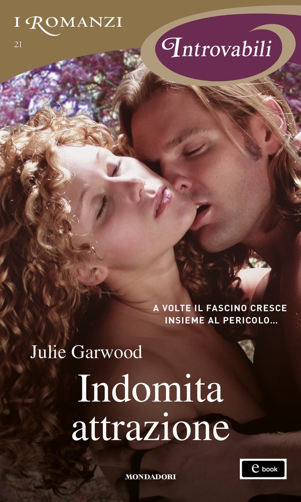 Indomita attrazione (I Romanzi Introvabili) - Librerie.coop Indomita attrazione (I Romanzi Introvabili) - Librerie.coop
