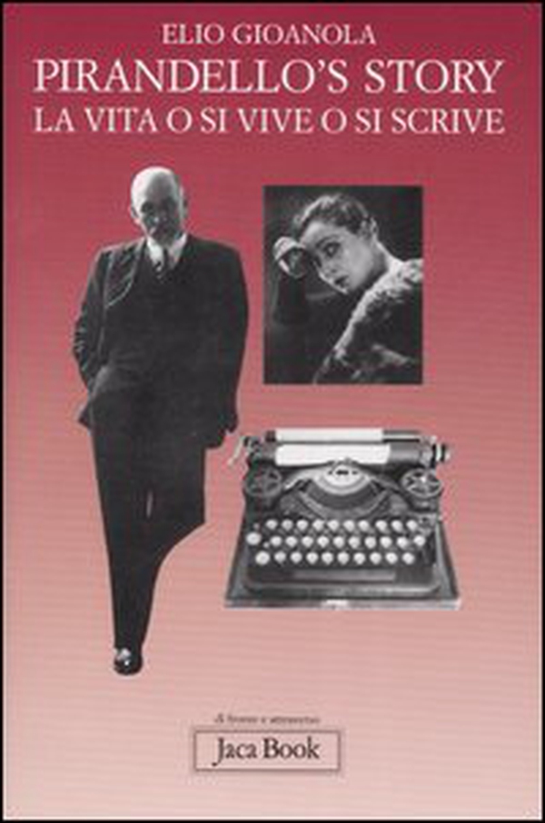 Pirandello's story. La vita o si vive o si scrive - Librerie.coop Pirandello's story. La vita o si vive o si scrive - Librerie.coop