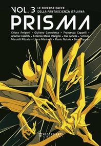 Prisma. Le diverse facce della fantascienza italiana - Vol. 3 - Librerie.coop