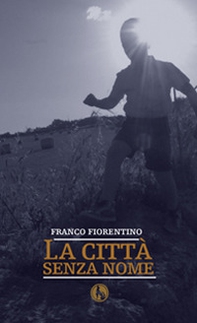 La città senza nome - Librerie.coop La città senza nome - Librerie.coop