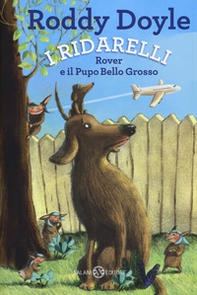 Rover e il pupo bello grosso. I Ridarelli - Librerie.coop