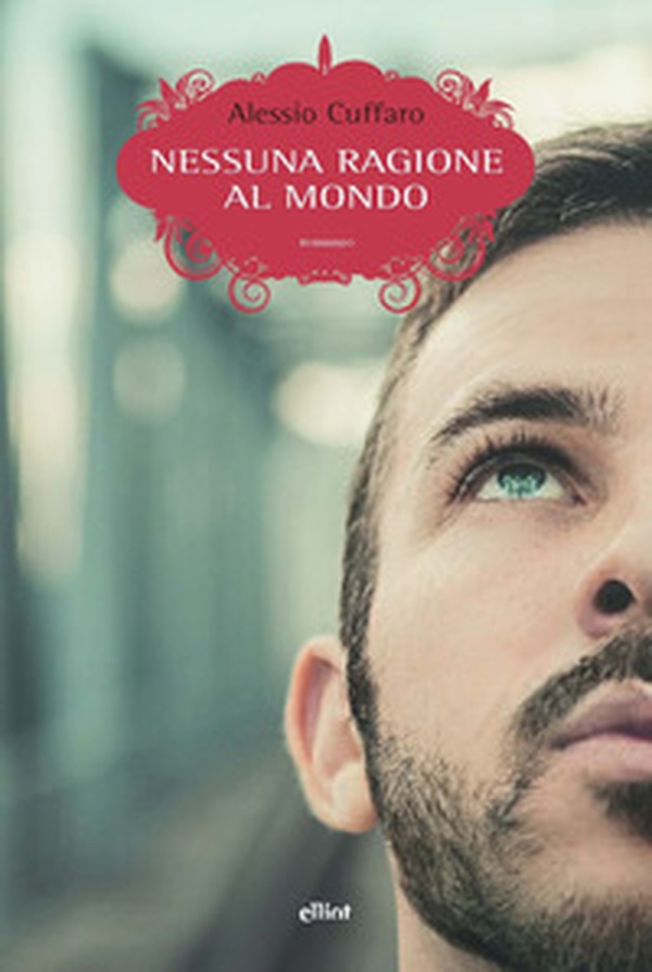 Nessuna ragione al mondo - Librerie.coop Nessuna ragione al mondo - Librerie.coop