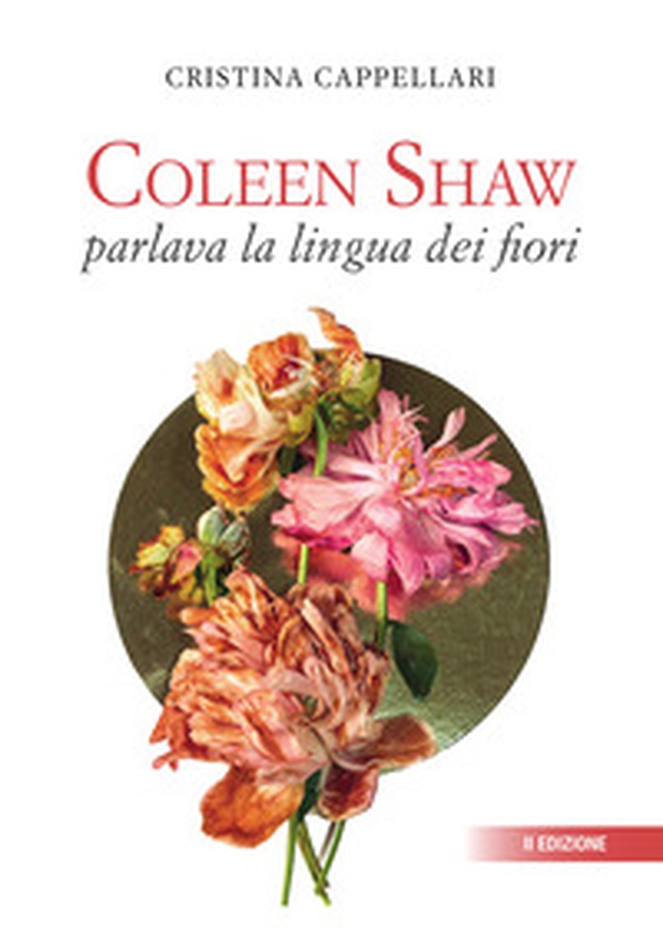 Coleen Shaw parlava la lingua dei fiori - Librerie.coop