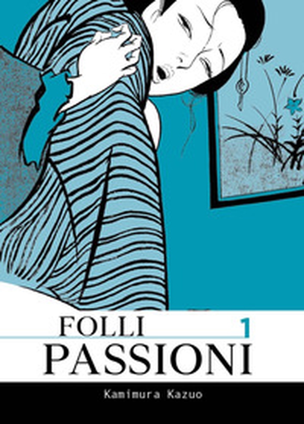 Folli passioni - Vol. 1 - Librerie.coop Folli passioni - Vol. 1 - Librerie.coop