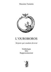 L'Ouroboros. Simbologia, miti, rappresentazioni - Librerie.coop L'Ouroboros. Simbologia, miti, rappresentazioni - Librerie.coop