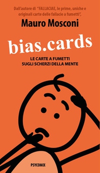 Bias.Cards. Le carte a fumetti sugli scherzi della mente - Librerie.coop