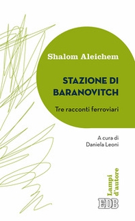 Stazione di Baranovitch. Tre racconti ferroviari - Librerie.coop
