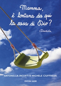 Mamma, è lontana da qui la casa di Dio? Davide - Librerie.coop Mamma, è lontana da qui la casa di Dio? Davide - Librerie.coop