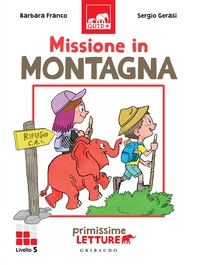Missione in montagna - Librerie.coop Missione in montagna - Librerie.coop