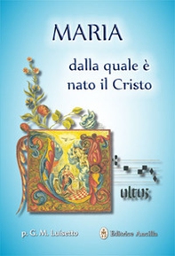 Maria dalla quale è nato il Cristo - Librerie.coop