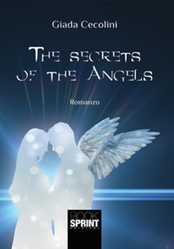 The secrets of the angels - Librerie.coop The secrets of the angels - Librerie.coop
