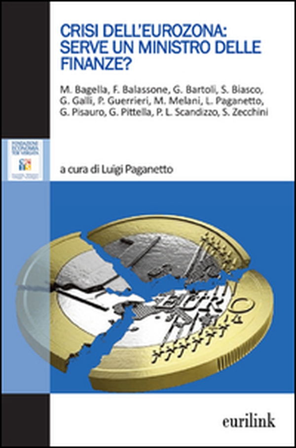 Crisi dell'eurozona: serve un ministro delle finanze? - Librerie.coop Crisi dell'eurozona: serve un ministro delle finanze? - Librerie.coop
