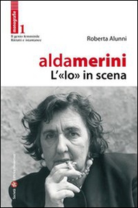 Alda Merini, l'«io» in scena - Librerie.coop Alda Merini, l'«io» in scena - Librerie.coop