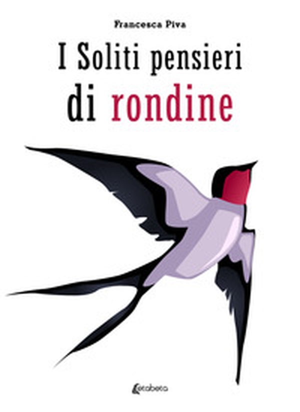 I soliti pensieri di rondine - Librerie.coop I soliti pensieri di rondine - Librerie.coop