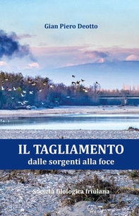 Il Tagliamento dalle sorgenti alla foce - Librerie.coop