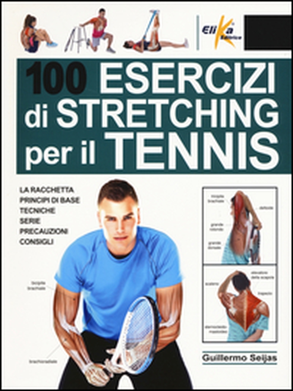 100 esercizi di stretching per il tennis - Librerie.coop 100 esercizi di stretching per il tennis - Librerie.coop