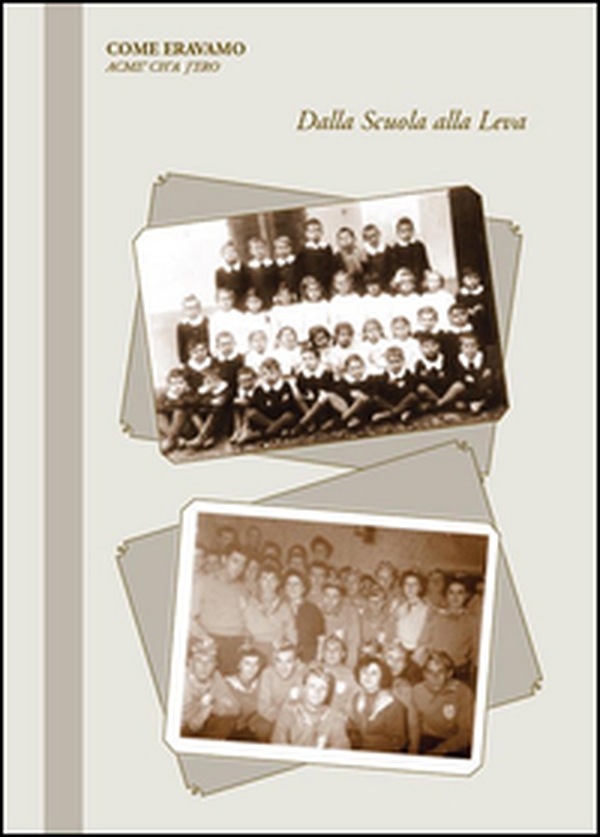 Dalla scuola alla leva. Immagini e storie di vita ozzanese nel corso di un secolo - Librerie.coop Dalla scuola alla leva. Immagini e storie di vita ozzanese nel corso di un secolo - Librerie.coop