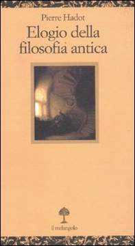 Elogio della filosofia antica - Librerie.coop Elogio della filosofia antica - Librerie.coop