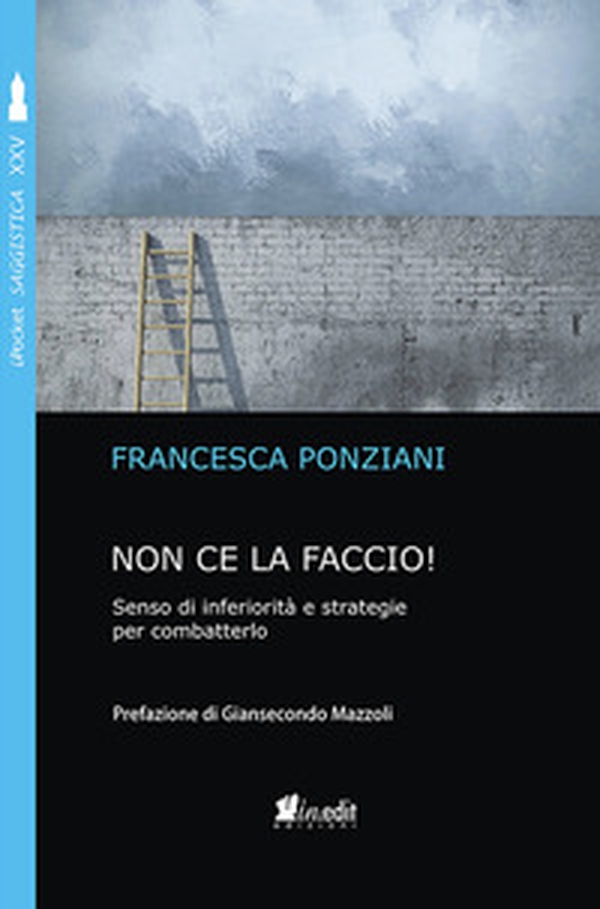 Non ce la faccio. Senso di inferiorità e strategie per combatterlo - Librerie.coop Non ce la faccio. Senso di inferiorità e strategie per combatterlo - Librerie.coop