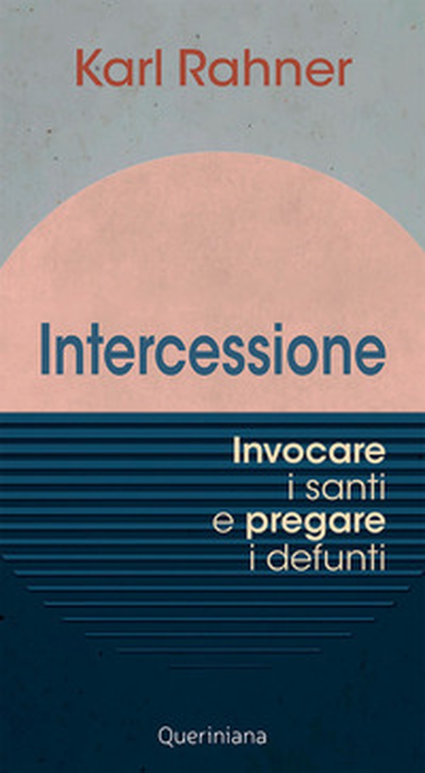 Intercessione. Invocare i santi e pregare i defunti - Librerie.coop Intercessione. Invocare i santi e pregare i defunti - Librerie.coop