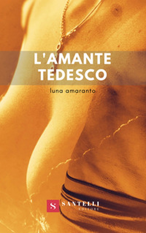 L'amante tedesco - Librerie.coop L'amante tedesco - Librerie.coop