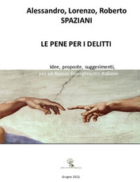 Le pene per i delitti. Idee, proposte, suggerimenti, per un nuovo risorgimento italiano - Librerie.coop