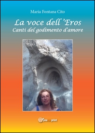 La voce dell'eros. Canti del godimento d'amore - Librerie.coop