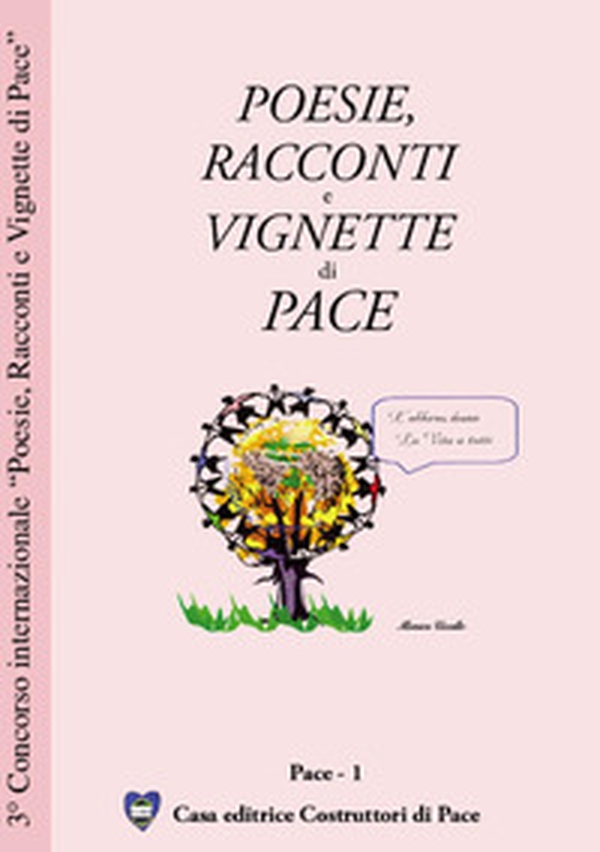 Poesie, racconti e vignette di pace 2007 - Librerie.coop Poesie, racconti e vignette di pace 2007 - Librerie.coop