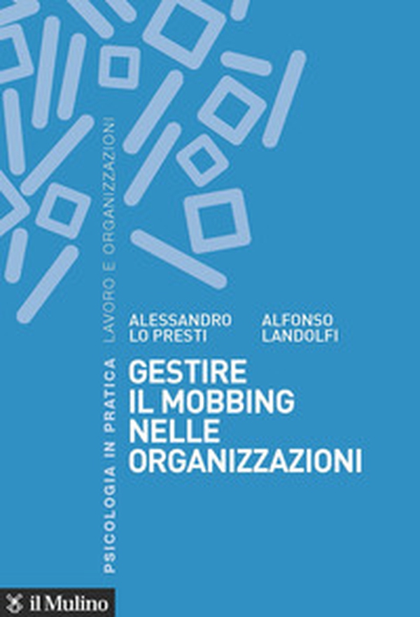 Gestire il mobbing nelle organizzazioni - Librerie.coop Gestire il mobbing nelle organizzazioni - Librerie.coop