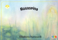 Rosaspina - Librerie.coop Rosaspina - Librerie.coop