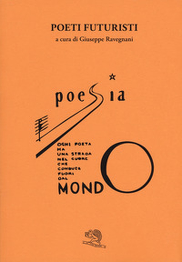 Poeti futuristi - Librerie.coop Poeti futuristi - Librerie.coop