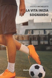 La vita inizia sognando - Librerie.coop