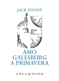 Amo Galesburg a primavera - Librerie.coop