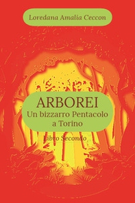 Arborei. Un bizzarro pentacolo a Torino - Vol. 2 - Librerie.coop Arborei. Un bizzarro pentacolo a Torino - Vol. 2 - Librerie.coop