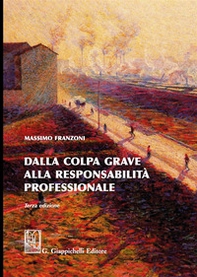 Dalla colpa grave alla responsabilità professionale - Librerie.coop