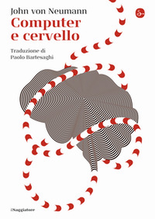 Computer e cervello - Librerie.coop Computer e cervello - Librerie.coop