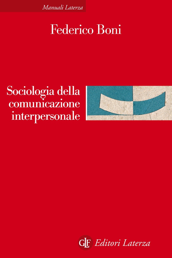 Sociologia della comunicazione interpersonale - Librerie.coop Sociologia della comunicazione interpersonale - Librerie.coop