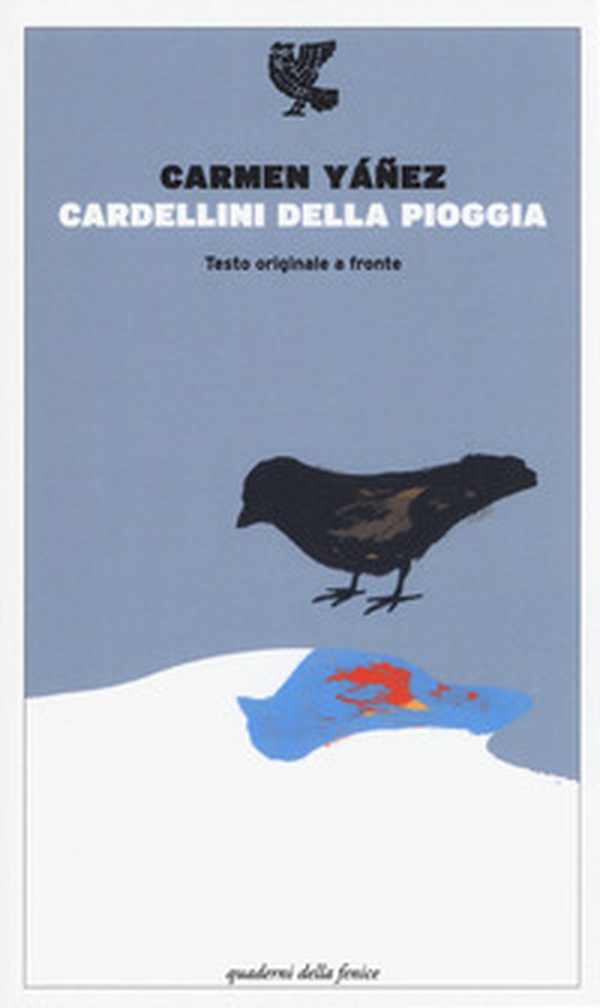 Cardellini della pioggia. Testo spagnolo a fronte - Librerie.coop Cardellini della pioggia. Testo spagnolo a fronte - Librerie.coop