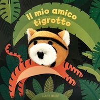 Il mio amico tigrotto - Librerie.coop